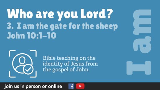 3. I am the gate for the sheep