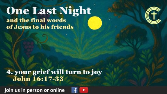 4. Your grief will turn to joy